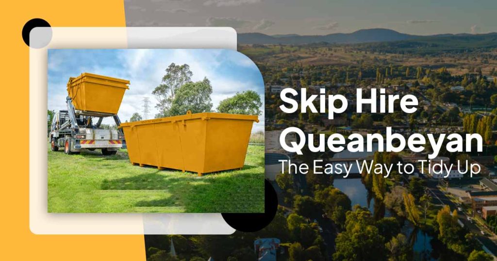 Skip hire Queanbeyan with a professional skip bin for residential and commercial waste projects.